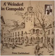 Franz Zachhalmel - A'Weinderl in Grumpolds'