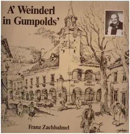 Franz Zachhalmel - A'Weinderl in Grumpolds'