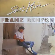 Franz Benton - She's Mine