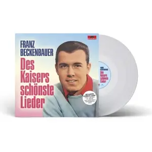 Franz Beckenbauer - Des Kaisers Schönste Lieder