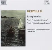 Franz Berwald , Helsingborgs Symfoniorkester , Okko Kamu - Symphonies, No. 1 "Sinfonie Sérieuse" No. 2 "Sinfonie Capricieuse"