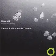 Franz Berwald / The Vienna Philharmonia Quintet - Piano Quintet No. 1 In C Minor / Piano Quintet No. 2 In A Major