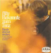 LP - Franz Deuber mit seinen Solisten - Alte Bekannte zum Tanz - Heute einmal anders