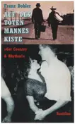 Franz Dobler - Auf des toten Mannes Kiste: Get Country & Rhythm!