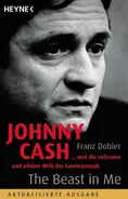 Franz Dobler - Johnny Cash - The Beast in Me: ... und die seltsame und schöne Welt der Countrymusik