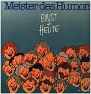 Franz Engel / Fritz Wiesenthal a.o. - Meister Des Humors - Einst Und Heute