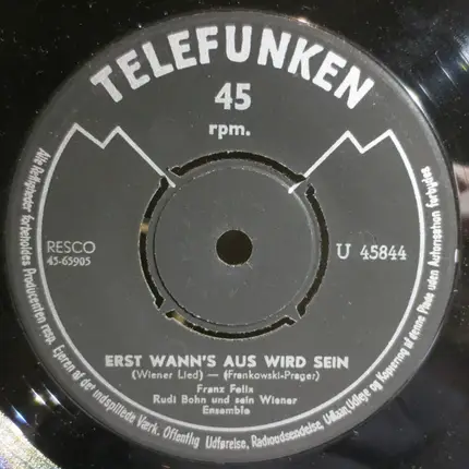 Franz Felix , Rudi Bohn Und Sein Wiener Ensemble - Erst Wann's Aus Wird Sein / I Brauch Kan Pflanz