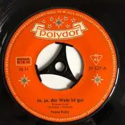 7inch Vinyl Single - Franz Felix - Ja, Ja, Der Wein Ist Gut