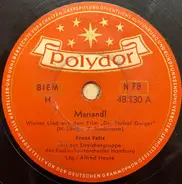 Franz Felix - Mariandl / Ja, Ja, Der Wein Ist Gut