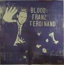 LP - Franz Ferdinand - Blood: Franz Ferdinand - Ltd Ed