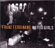 CD Single - Franz Ferdinand - No You Girls