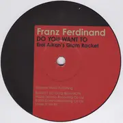 12inch Vinyl Single - Franz Ferdinand - Do You Want To