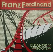 Franz Ferdinand - Eleanor Put Your Boots On