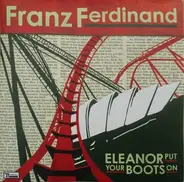 Franz Ferdinand - Eleanor Put Your Boots On