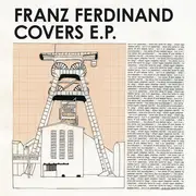 12inch Vinyl Single - Franz Ferdinand - Franz Ferdinand Covers E.P. - EP