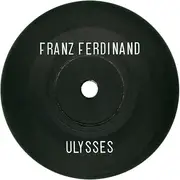 7inch Vinyl Single - Franz Ferdinand - Ulysses