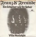7inch Vinyl Single - Franz & Freunde - Ein Schieber Wär Ihr Lieber / Villa Nostalgie