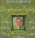 LP - Franz Grothe - Die großen Erfolge von gestern
