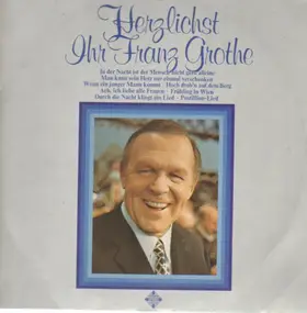 Franz Grothe - Herzlichst