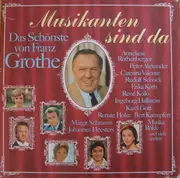 Double LP - Franz Grothe - Musikanten Sind Da (Das Schönste von Franz Grothe)