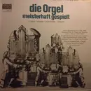 LP - Franz Haselböck - Die Orgel Meisterhaft Gespielt
