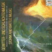 Franz Haselböck - Storm And Battle Music