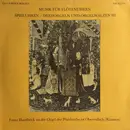 LP - Franz Haselböck - Musik Für Flötenuhren - Spieluhren - Drehorgeln Und Orgelwalzen III