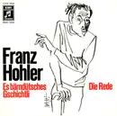 7inch Vinyl Single - Franz Hohler - Es Bärndütsches Gschichtli / Die Rede