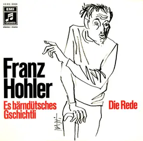 franz hohler - Es Bärndütsches Gschichtli / Die Rede