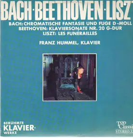 Franz Hummel - Bach, Beethoven, Liszt - Klavier