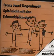 Franz J. Degenhardt - Spiel nicht mit den Schmuddelkindern