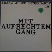 Franz Josef Degenhardt - Mit Aufrechtem Gang