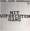 LP - Franz Josef Degenhardt - Mit Aufrechtem Gang