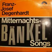 Franz Josef Degenhardt - Mitternachts-(Bänkel)-Songs