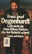 Franz Josef Degenhardt - Laßt nicht die roten Hähne flattern, ehe der Habicht schreit - Lieder mit Noten