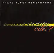 CD - Franz Josef Degenhardt - Live - Sie Kommen Alle Wieder Oder?