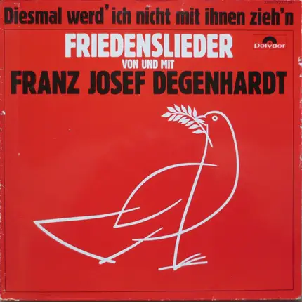 Franz Josef Degenhardt - Diesmal werd' ich nicht mit ihnen zieh'n - Friedenslieder