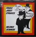 7inch Vinyl Single - Franz Josef Strauß / Helmut Schmidt - Es Gibt Nur Eine Mitte / Vertrauen In Die Währung