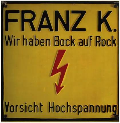 Franz K. - Wir Haben Bock Auf Rock
