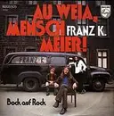 7inch Vinyl Single - Franz K. - Au Weia, Mensch Meier!