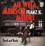 Franz K. - Au Weia, Mensch Meier!