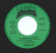 7inch Vinyl Single - Franz K. - Auf Gläsernen Flügeln