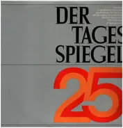 Franz Karl Maier / Klaus Schütz / Hans Scholz a.o. - 25 Jahre "Der Tagesspiegel"