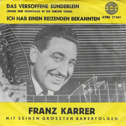 Franz Karrer - Das Versoffene Sünderlein / Ich Hab Einen Reizenden Bekannten