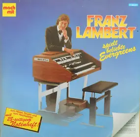 franz lambert - Franz Lambert Spielt Beliebte Evergreens