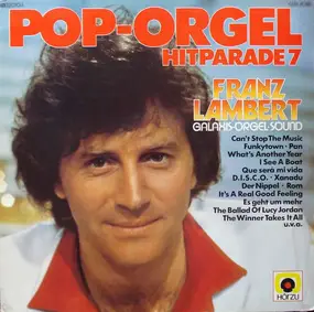 franz lambert - Pop-Orgel Hitparade 7