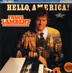 franz lambert - Hello, America