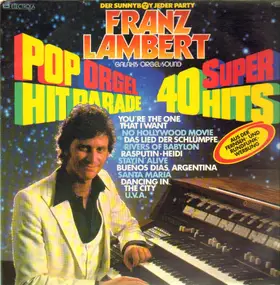 franz lambert - Super 40 Pop Orgel Hitparade