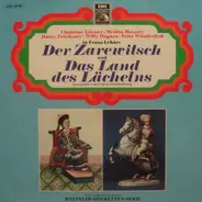 Franz Lehár • Christine Görner • Melitta Muszely • Harry Friedauer • Willy Hagara • Fritz Wunderlich - Der Zarewitsch / Das Land Des Lächelns • Querschnitte