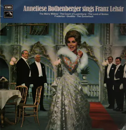Franz Lehár , Anneliese Rothenberger - Anneliese Rothenberger Sings Franz Lehar